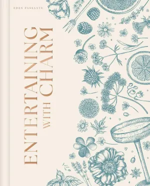 Entertaining with Charm: A Modern Guide to Relaxed Gatherings Hardcover  October 1, 2024